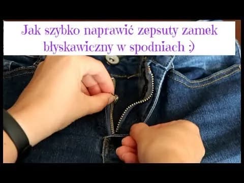 Jak łatwo i szybko naprawić zamek w spodniach – poradnik krok po kroku Jak łatwo i szybko naprawić zamek w spodniach – poradnik krok po kroku